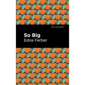 So Big -- Edna Ferber